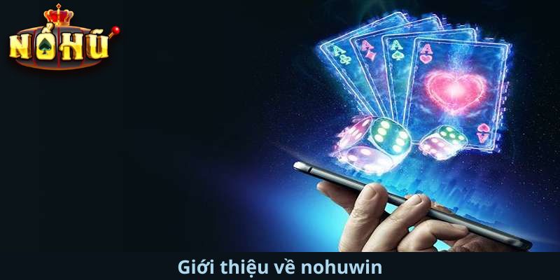 Giới thiệu về nohuwin
