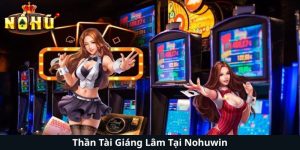 Thần Tài Giáng Lâm Tại Nohuwin - Khám Phá Những Món Quà Từ Của Trời