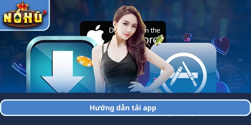 Hướng dẫn tải app